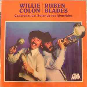 Willie Colon / Ruben Blades - Canciones Del Solar De Los Aburridos download free