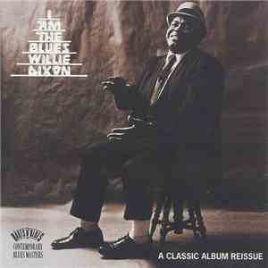 Willie Dixon - I Am The Blues download free