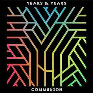 Years & Years - Communion download free