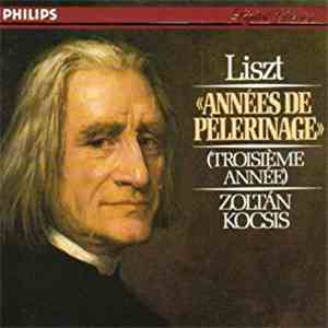 Zoltán Kocsis - Franz Liszt, Annees De Pelerinage - Troiseme Annee download mp3 flac Zoltán Kocsis - Franz Liszt, Annees De Pelerinage - Troiseme Annee download free