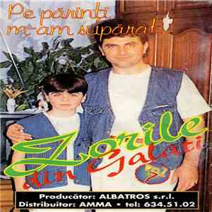 Zorile din Galați - Vol.7 Pe Părinți M-am Supărat download free